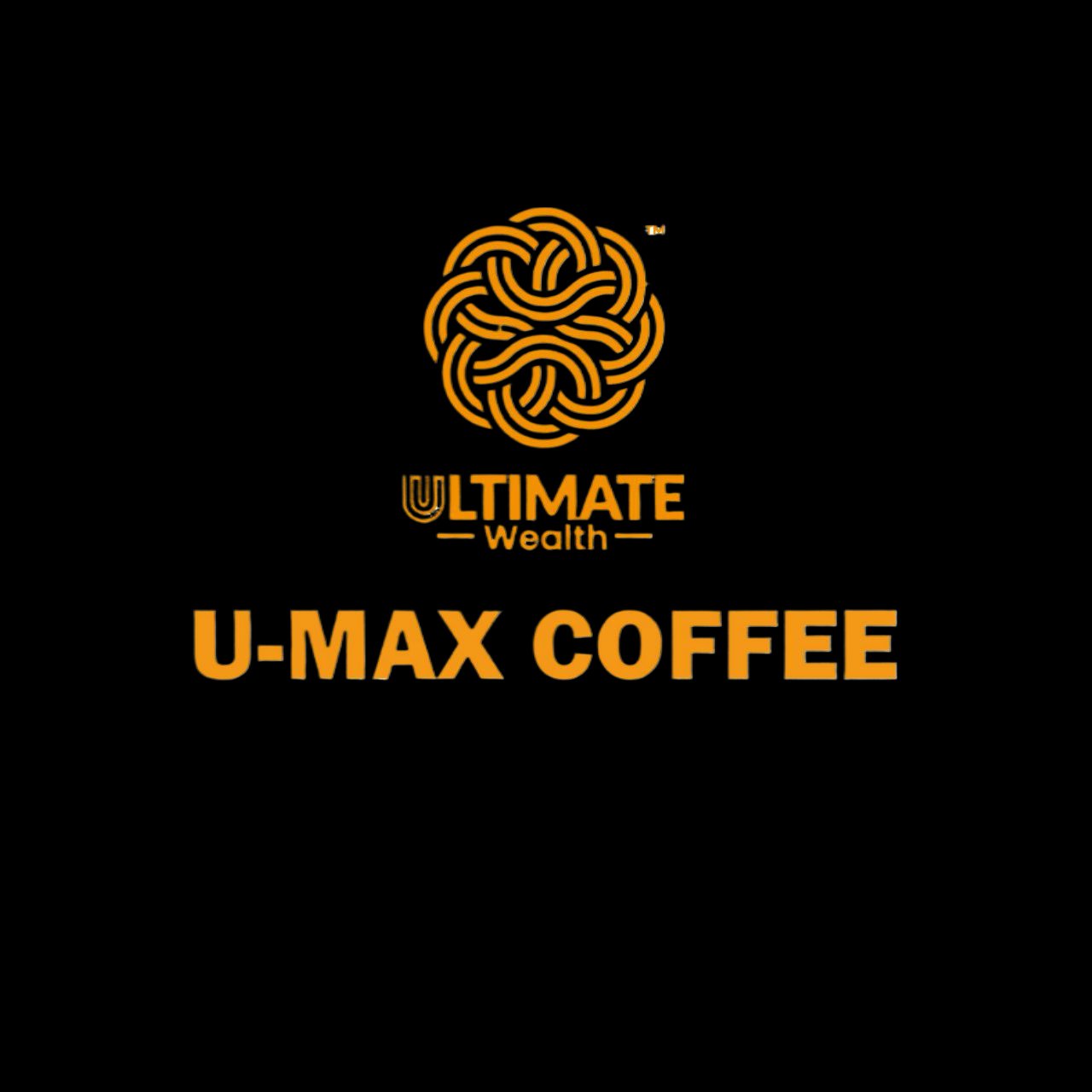 U-Max Coffee — Ultimate Wealth